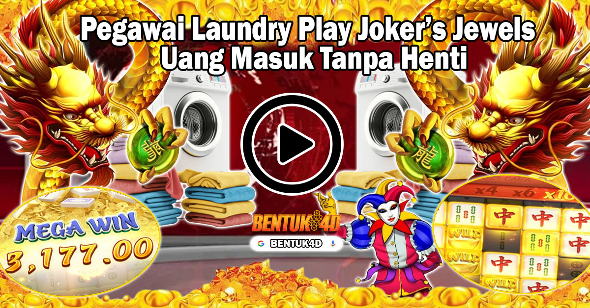 Pegawai Laundry Play Joker’s Jewels Uang Masuk Tanpa Henti 