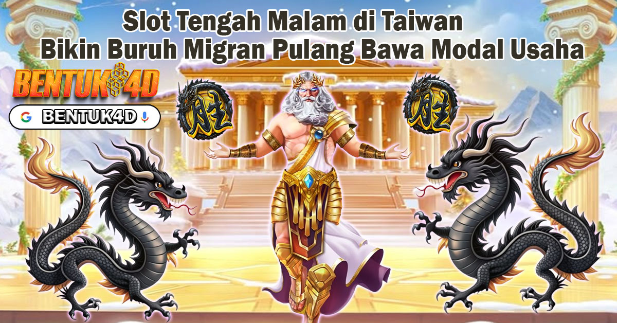Slot Tengah Malam di Taiwan Bikin Buruh Migran Pulang Bawa Modal Usaha